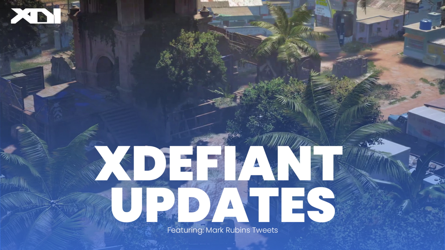 Latest XDefiant News March April 2024 XDI